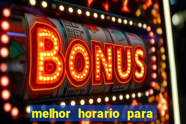 melhor horario para jogar spicy bet